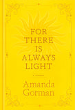 Front cover of the book 'For There Is Always Light: A Journal' by Gorman Amanda.