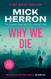 Front cover of the book 'Why We Die: Zoe Boehm Thriller 3 (Zoe Boehm Thrillers)' by Mick Herron.
