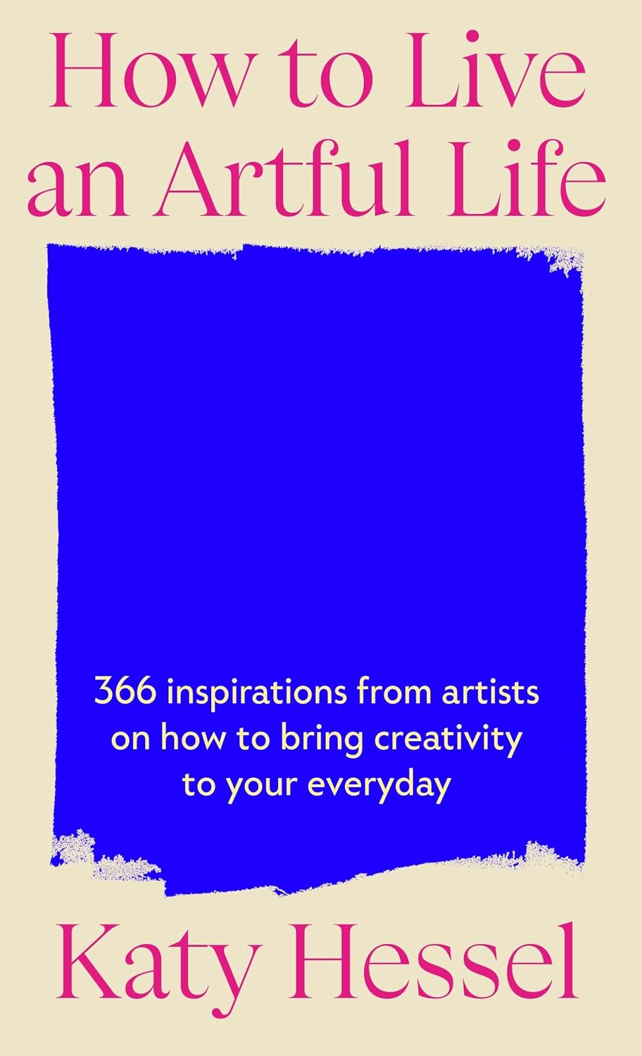 Katy Hessel How To Live An Artful Life /anglais NYBooksHub