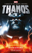 Front cover of the book 'Marvel Novels - Thanos: Death Sentence' by Stuart Moore.