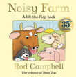 Front cover of the book 'Macmillan Childrens Books Noisy Farm The lift-the-flap preschool classic perfect for little hands.' by Rod Campbell.