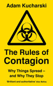 Front cover of the book 'The Rules of Contagion: Why Things Spread - and Why They Stop' by Adam Kucharski.