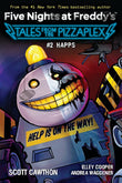 Front cover of the book 'Five Nights at Freddy's Tales from the Pizzaplex #2 Happs' by Scott Cawthon, Elley Cooper & Andrea Waggener.