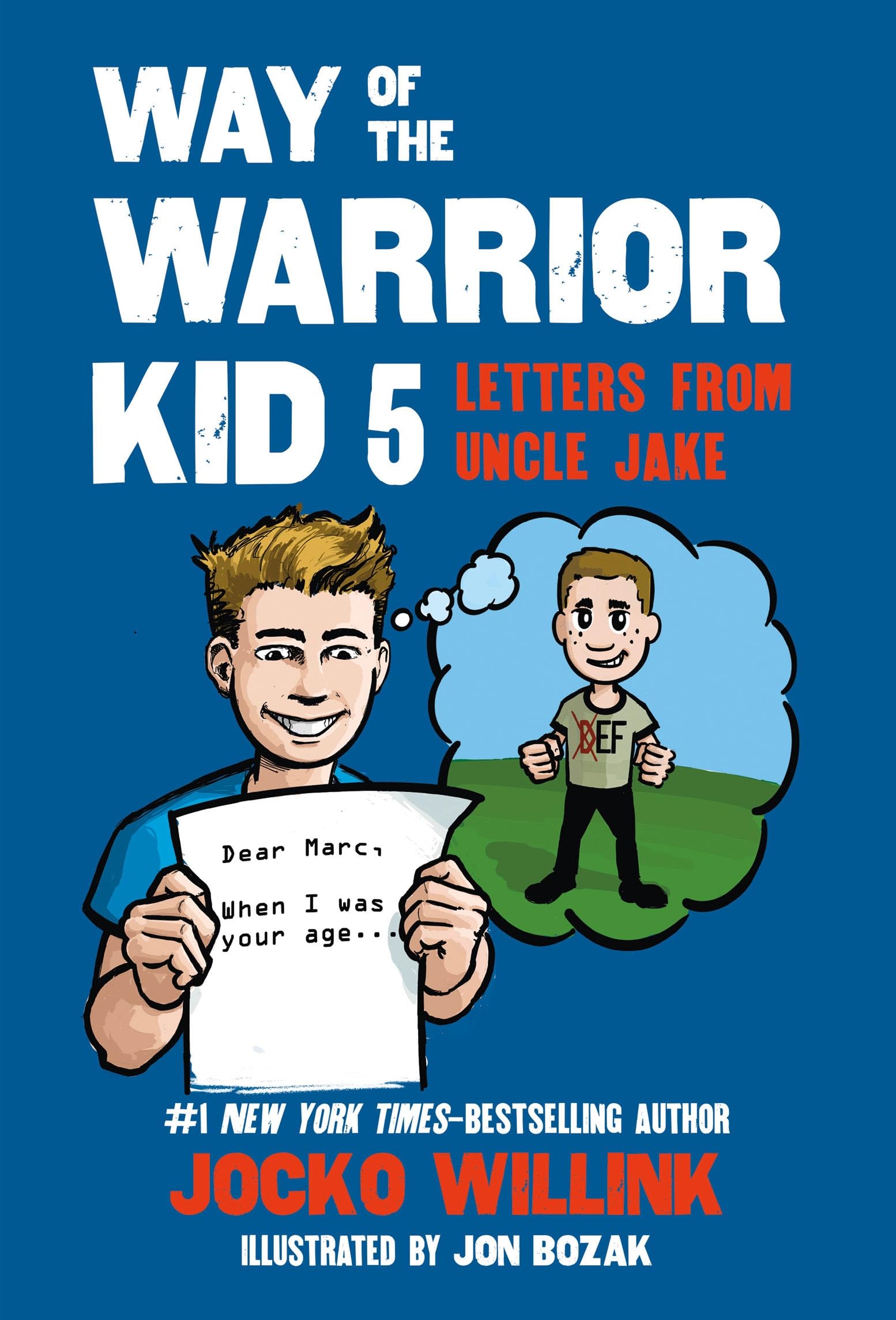 Front cover of the book 'Way of the Warrior Kid 5: Letters from Uncle Jake' by Jocko Willink.