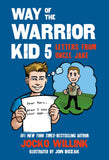 Front cover of the book 'Way of the Warrior Kid 5: Letters from Uncle Jake' by Jocko Willink.