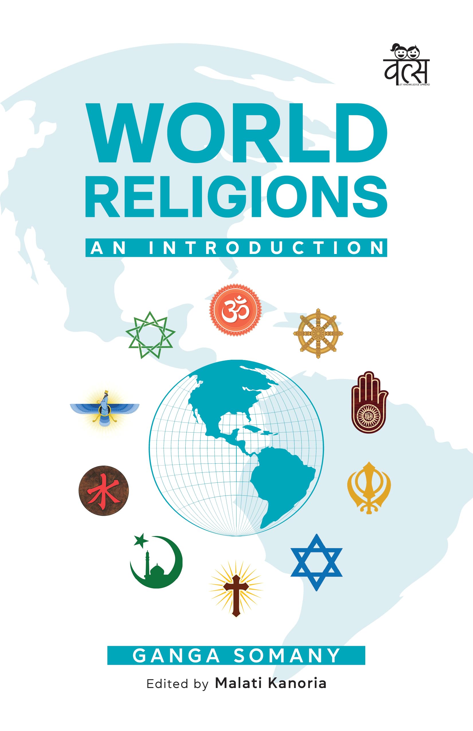 Front cover of the book 'World Religions: An Introduction' by Ganga Somany/Edited by Malati Kanoria.