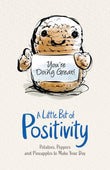 Front cover of the book 'A LITTLE BIT OF POSITIVITY' by Scholastic.