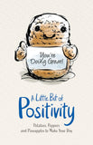 Front cover of the book 'A LITTLE BIT OF POSITIVITY' by Scholastic.