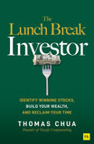 Front cover of the book 'The Lunch Break Investor: Identify winning stocks, build your wealth, and reclaim your time' by Thomas Chua.