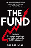 Front cover of the book 'The Fund: Ray Dalio, Bridgewater Associates and The Unraveling of a Wall Street Legend' by Rob Copeland.