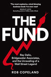Front cover of the book 'The Fund: Ray Dalio, Bridgewater Associates and The Unraveling of a Wall Street Legend' by Rob Copeland.