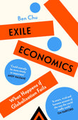 Front cover of the book 'Exile Economics: What Happens if Globalisation Fails' by Ben Chu.