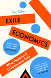 Front cover of the book 'Exile Economics: What Happens if Globalisation Fails' by Ben Chu.