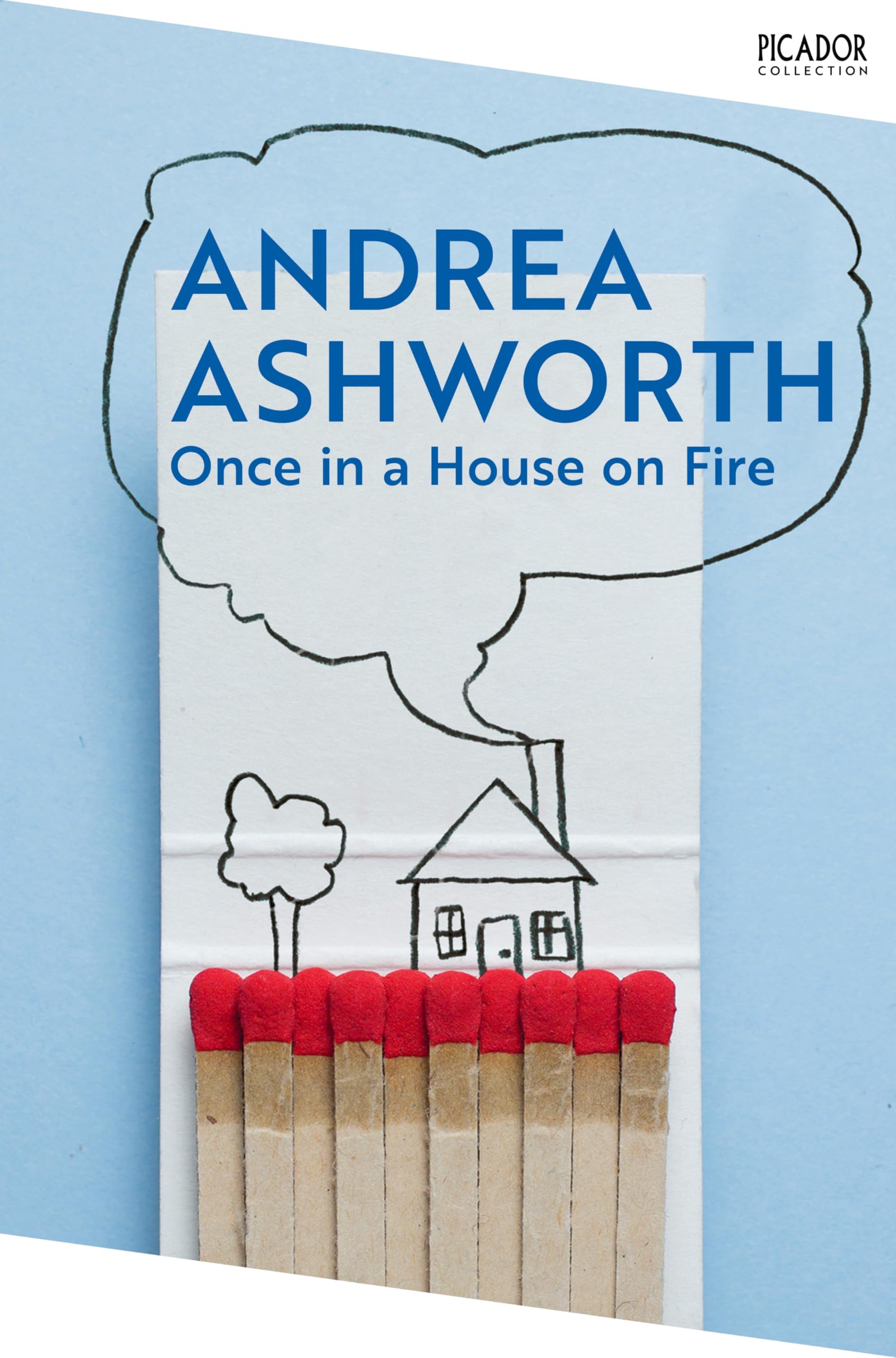 Front cover of the book 'Picador Once in a House on Fire.' by Andrea Ashworth.