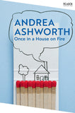 Front cover of the book 'Picador Once in a House on Fire.' by Andrea Ashworth.