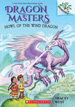 Front cover of the book 'Sdl Dragon Masters #20: Howl Of The Wind Dragon: A Branches Book' by Tracey West.