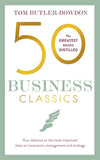 Front cover of the book '50 Business Classics: Your shortcut to the most important ideas on innovation, management and strategy' by Tom Butler-Bowdon.