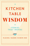 Front cover of the book 'Kitchen Table Wisdom: Stories That Inspire' by Rachel Naomi Remen.