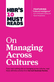 Front cover of the book 'HBR's 10 Must Reads on Managing Across Cultures (with featured article "Cultural Intelligence" by P. Christopher Earley' by Jeanne Brett.