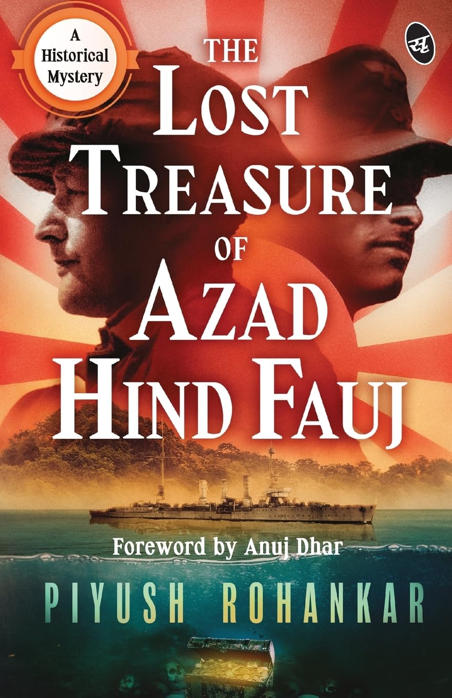 Front cover of the book 'The Lost Treasure of Azad Hind Fauj' by Piyush Rohankar.