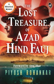 Front cover of the book 'The Lost Treasure of Azad Hind Fauj' by Piyush Rohankar.