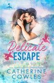 Delicate Escape --- PaperbackÐ  by Catherine Cowles