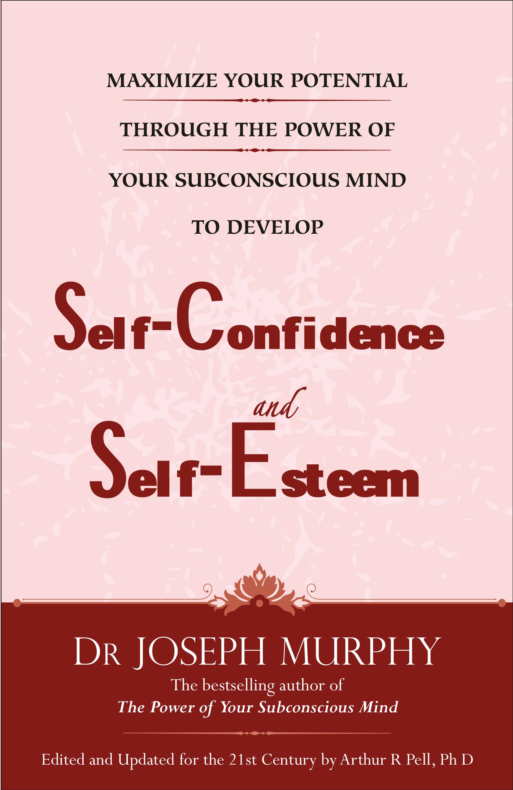 Front cover of the book 'Maximize Your Potential Through the Power of Your Subconscious Mind to Overcome Fear and Worry' by joseph murphy.