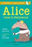 Front cover of the book 'Alice Goes To Hollywood' by Karen Wallace.