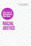 Front cover of the book 'Racial Justice: The Insights You Need from Harvard Business Review (HBR Insights Series)' by Review, Harvard Business.