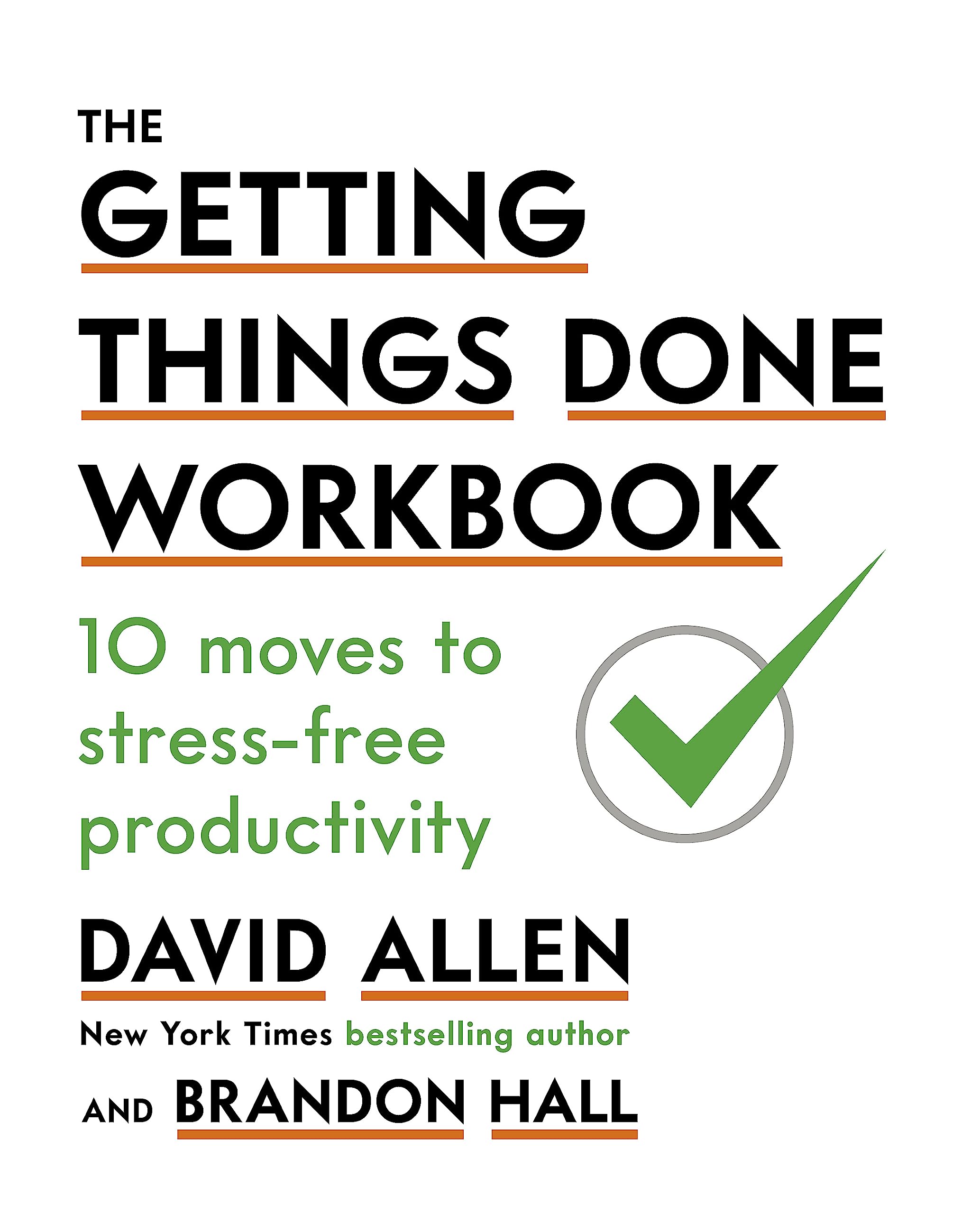 Front cover of the book 'The Getting Things Done Workbook: 10 Moves to Stress-Free Productivity' by Allen, David.
