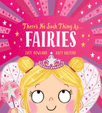 Front cover of the book 'There's No Such Thing as Fairies (PB)' by Lucy Rowland.