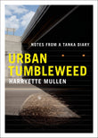 Front cover of the book 'Urban Tumbleweed: Notes from a Tanka Diary' by Harryette Mullen.