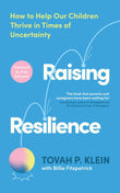 Front cover of the book 'Raising Resilience' by Tovah P. Klein.