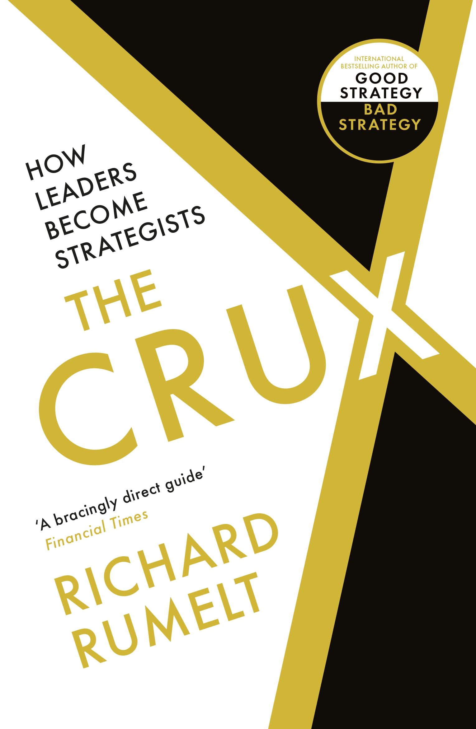 Front cover of the book 'The Crux: How Leaders Become Strategists' by Rumelt, Richard.