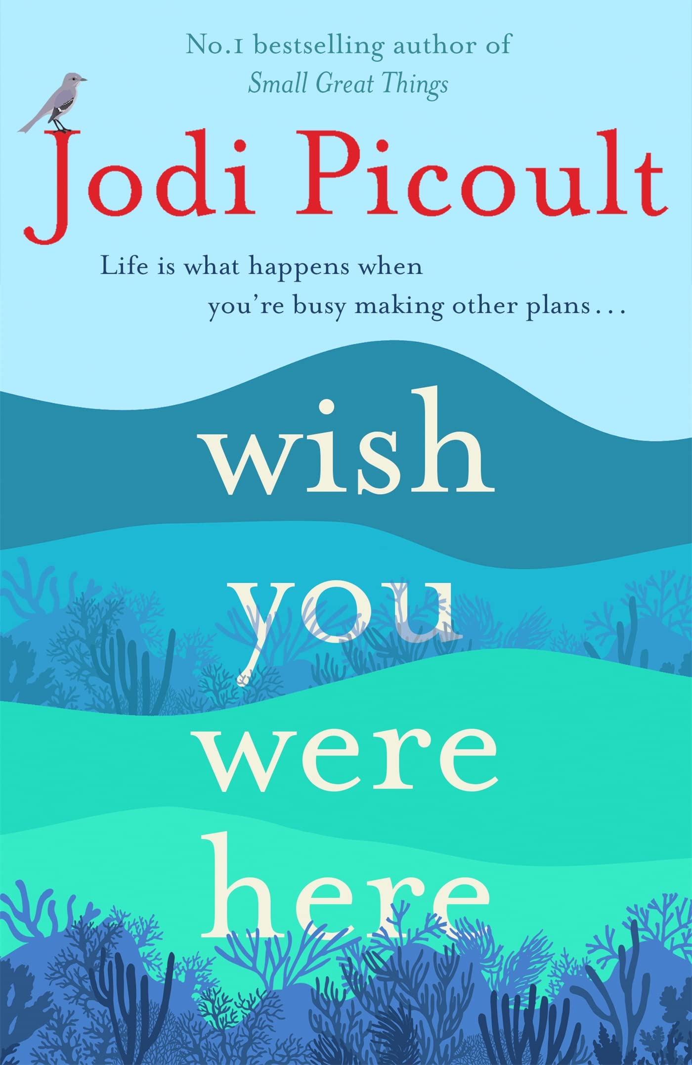 Front cover of the book 'Wish You Were Here: a completely gripping, unputdownable novel from bestselling author of Mad Honey' by Jodi Picoult.