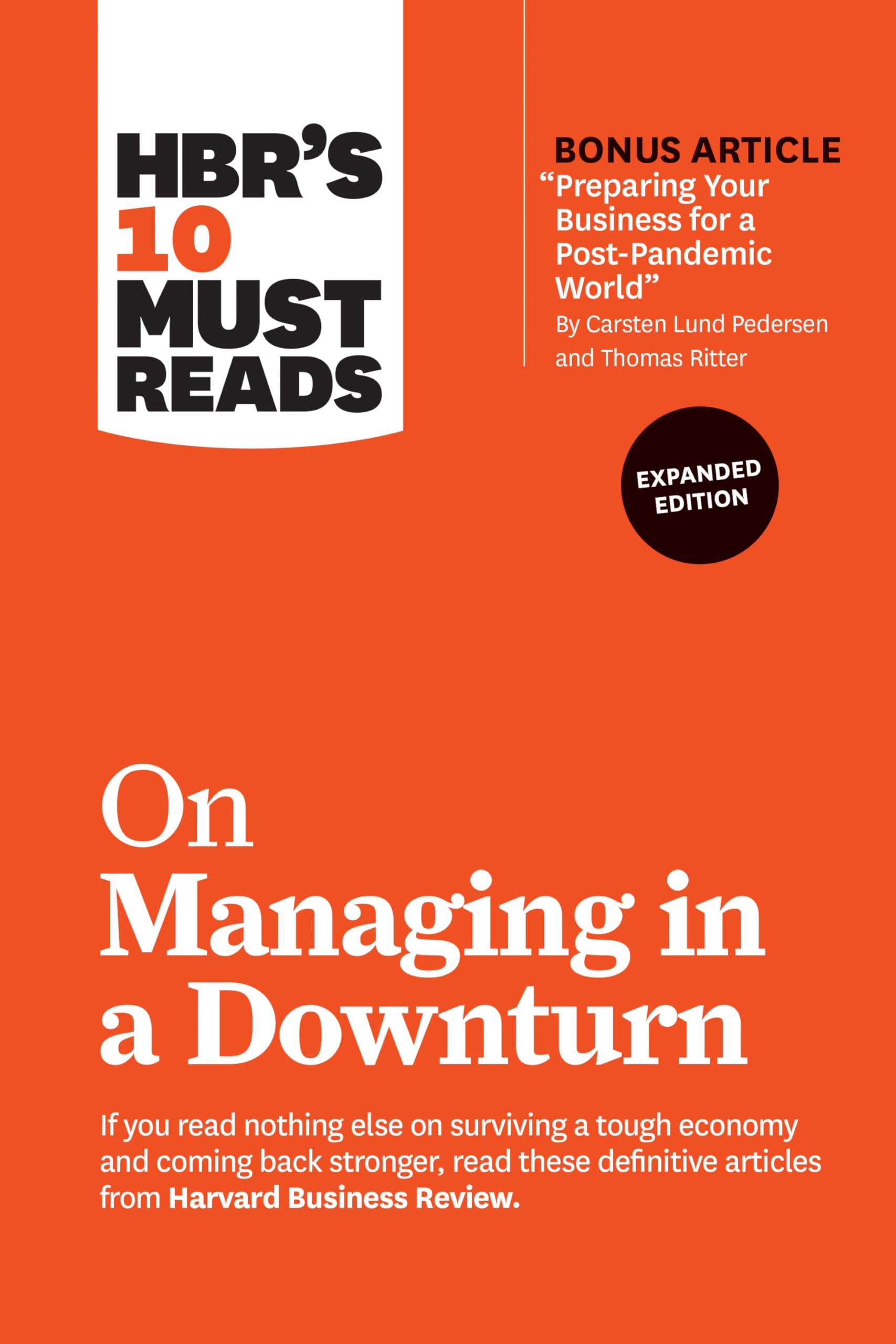 Front cover of the book 'HBR's 10 Must Reads on Managing in a Downturn, Expanded Edition (with bonus article "Preparing Your Business for a Post' by Harvard Business Review.