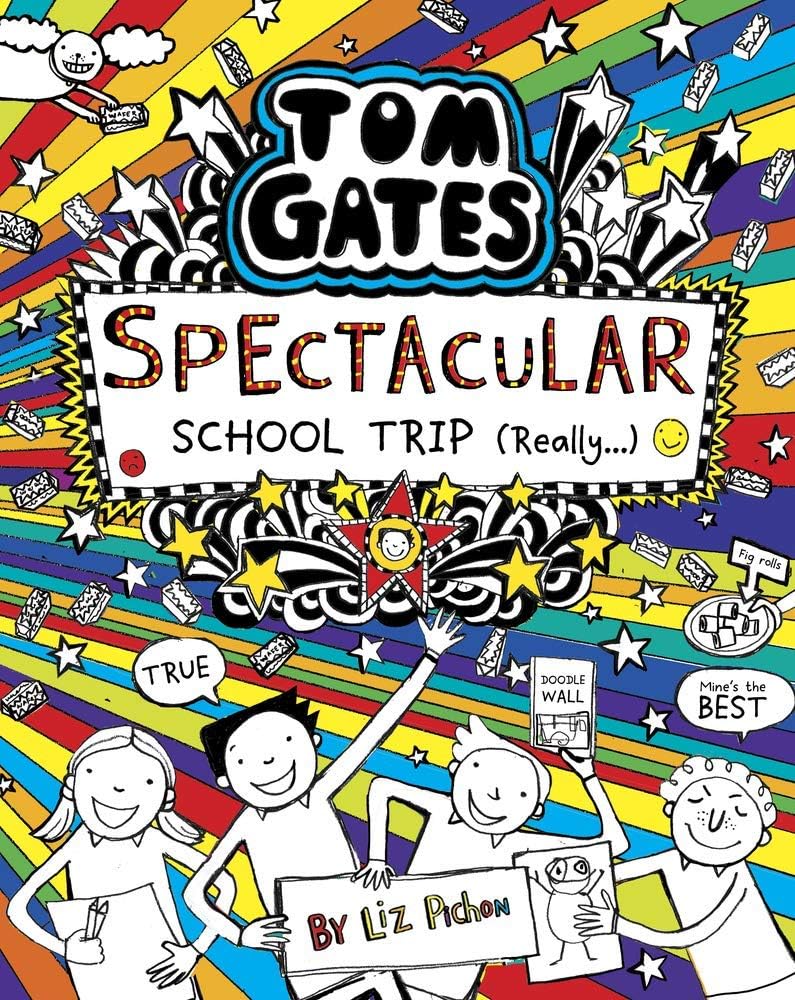 Front cover of the book 'Tom Gates #17: Spectacular School Trip (Really.)' by Liz Pichon.