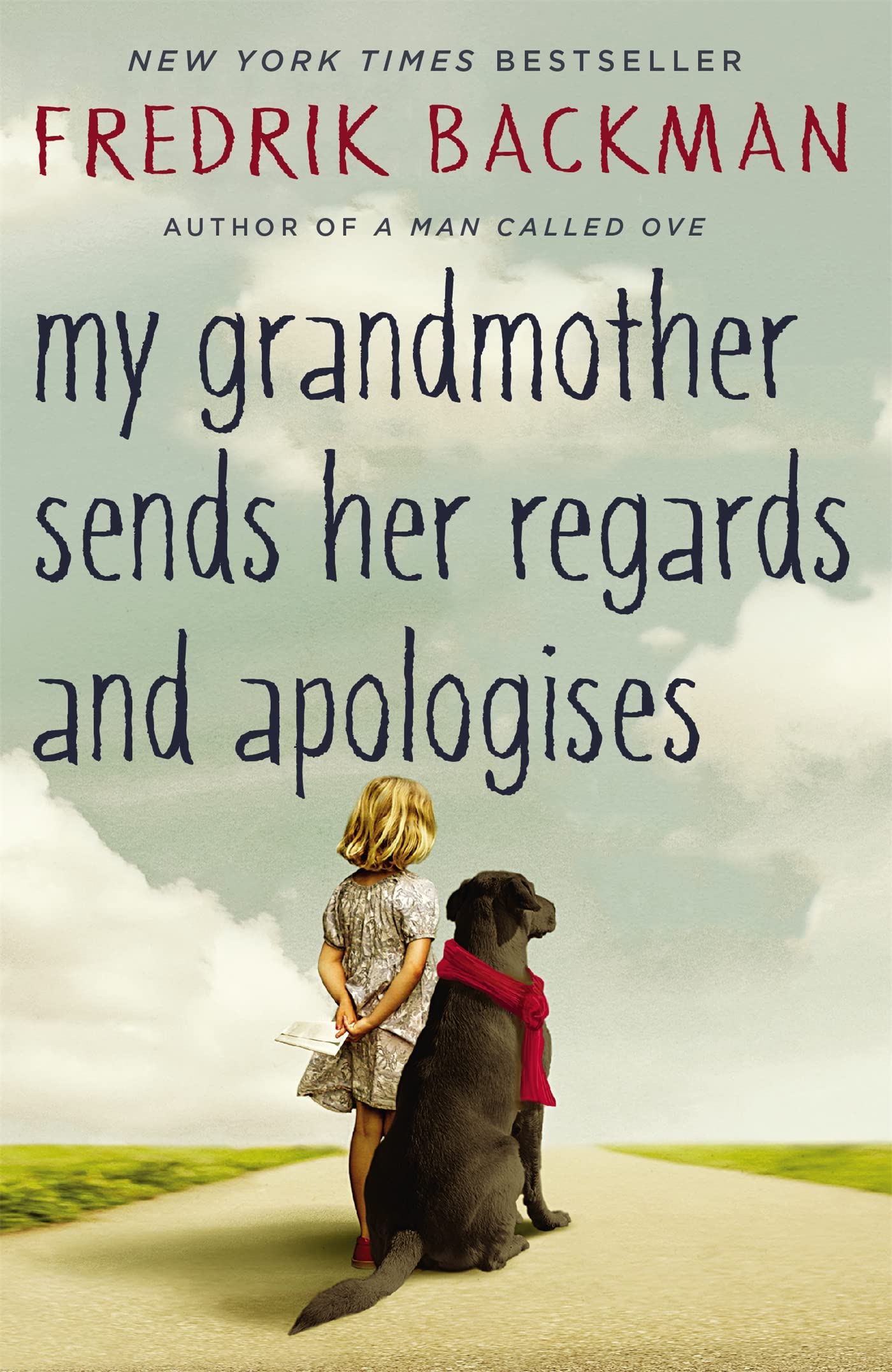 Front cover of the book 'My Grandmother Sends Her Regards and Apologises: From the bestselling author of A MAN CALLED OVE' by Backman, Fredrik.
