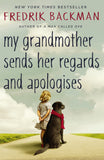 Front cover of the book 'My Grandmother Sends Her Regards and Apologises: From the bestselling author of A MAN CALLED OVE' by Backman, Fredrik.