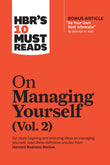 Front cover of the book 'HBR's 10 Must Reads on Managing Yourself, Vol. 2 (with bonus article "Be Your Own Best Advocate" by Deborah M. Kolb)' by Review, Harvard Business.