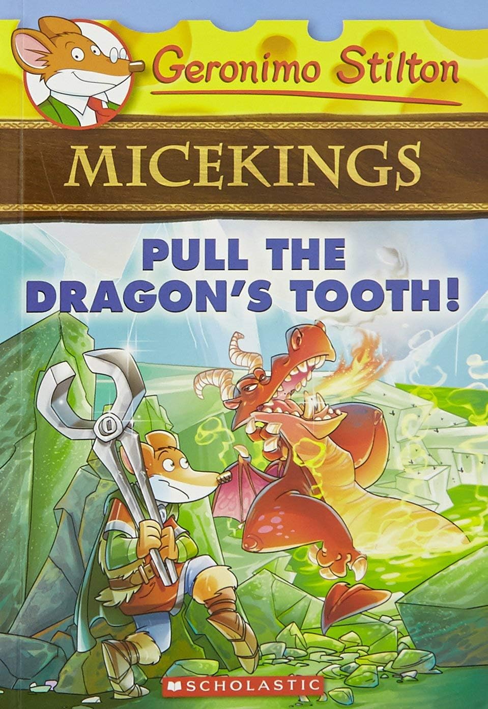 Front cover of the book 'Micekings# 03: Pull The Dragon'S Tooth! Stilton, Geronimo' by Scholastic.