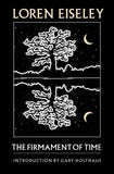The Firmament of Time -- PaperbackÐ   by Loren Eiseley , Gary Holthaus