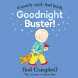 Front cover of the book 'Goodnight Buster!: A Touch-and-feel Book' by Rod Campbell.