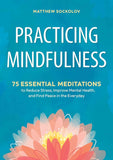 PRACTICING MINDFULNESS: --PaperbackÐ  by Mathew Sockolov