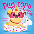 Front cover of the book 'The Magic Pet Shop: Pugicorn and the Rainbow Holiday' by Matilda Rose.