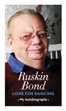 Front cover of the book 'Lone Fox Dancing: An Autobiography' by Ruskin Bond.