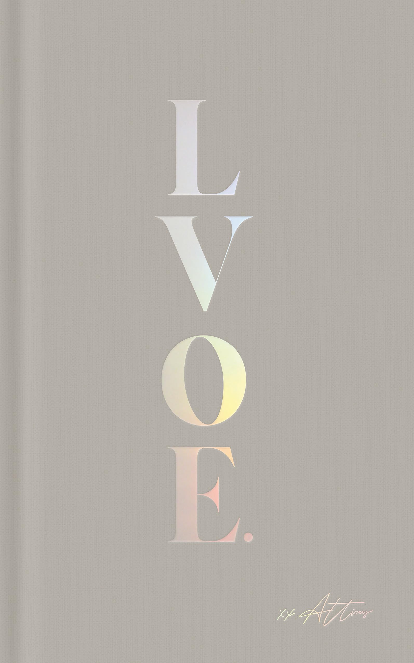 Front cover of the book 'LVOE: Poems, Epigrams & Aphorisms' by Atticus.