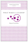 Front cover of the book 'What Makes a Leader? (Harvard Business Review Classics)' by Goleman, Daniel.