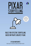 Front cover of the book 'Pixar Storytelling: Rules for Effective Storytelling Based on Pixars Greatest Films' by Dean Movshovitz.