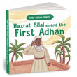 Front cover of the book 'Hazrat Bilal (RA) and the First Adhan: First Quran Stories | An Illustrated Story Book for Kids | Values of Islam and th' by Pengiun.